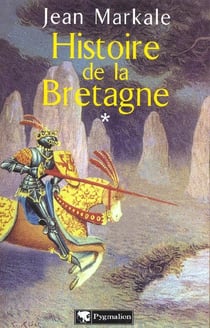 Histoire de la Bretagne : Des origines aux royaumes bretons