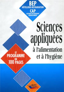 Sciences appliquees a l'alimentation et a l'hygiene bep-cap le programme en 100 pages