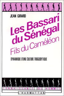 Les Bassari du Sénégal : Fils du Caméléon : Dynamique d'une culture troglodytique