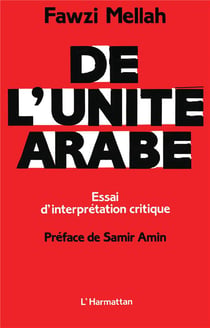 De l'unité arabe - essai d'interprétation critique