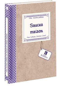 Mes recettes preferees - sauces maison