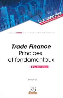 Trade finance - principes et fondamentaux (3e édition)