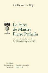 La farce de maistre pierre pathelin - reproduction en fac-similé de l'édition