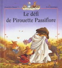 La famille Passiflore : Le défi de Pirouette Passiflore