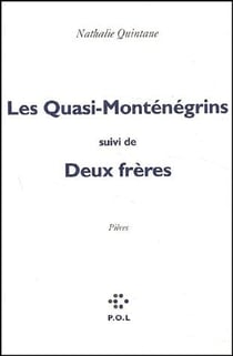 Les Quasi-Monténégrins - deux frères