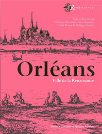 Orléans, ville de la Renaissance