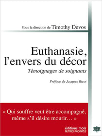 L'euthanasie, l'envers du décor - témoignages de soignants
