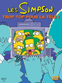 Les Simpson Tome 14 : trop top pour la télé !