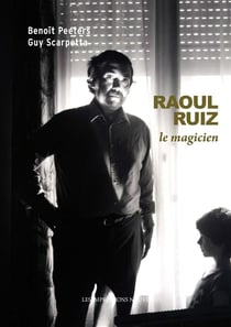 Raoul ruiz, le magicien
