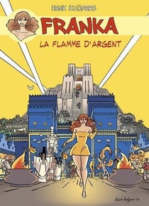 Franka Tome 21 : le voyage d'Ishtar Tome 3 - le flamme d'argent