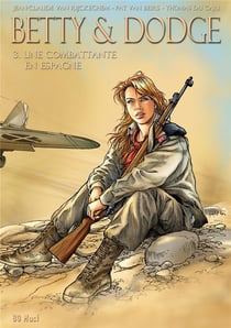 Betty & Dodge : coffret vol.3 : Tomes 5 et 6 : une combattante en Espagne