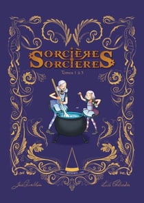 Sorcieres sorcieres - integrale t.1 a t.3