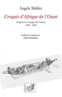 Croquis d'Afrique de l'ouest : d'après les voyages de l'auteur 1965-1966