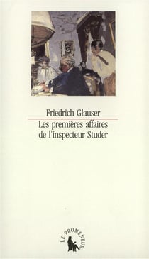 Les premieres affaires de l'inspecteur studer - histoires criminelles