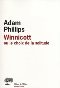 REVUE PENSER REVER : Winnicott ou le choix de la solitude