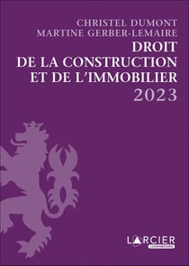 Droit de la construction et de l'immobilier (édition 2023)