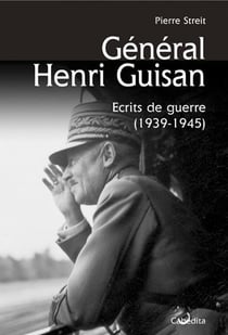 Général henri guisan - écrits de guerre (1939-1945)