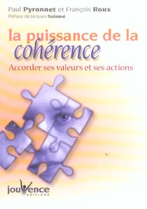 La puissance de la cohérence : Accorder ses valeurs et ses actions