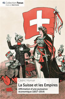 La Suisse et les Empires : Affirmation d'une puissance économique (1857-1914)
