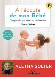 À l'écoute de mon bébé - comprendre ses pleurs et ses besoins
