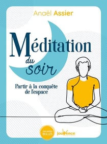 Méditations du soir - partir à la conquête de l'espace