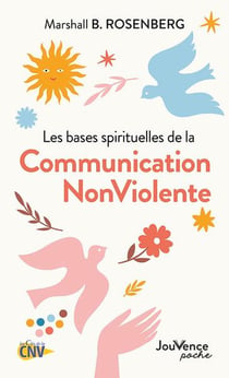 Les bases spirituelles de la communication nonviolente