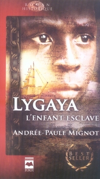 Lygaya l'enfant esclave