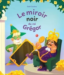 Le miroir noir du roi Grégor