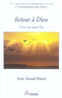 Retour a dieu - une vie sans fin