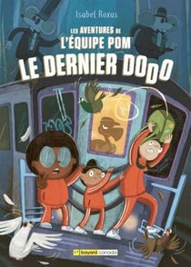 Les aventures de l'équipe Pom  Tome 2 : Le dernier dodo