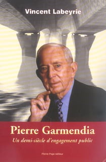 Pierre garmendia. un demi siecle d'engagement public