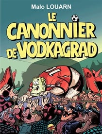 La vedette Tome 2 : le canonnier de Vodkagrad