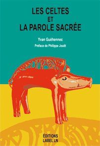 Les celtes et la parole sacrée