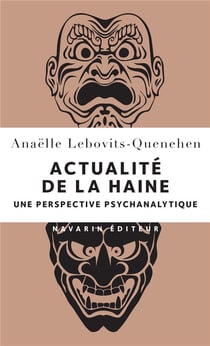 Actualité de la haine - une perspective psychanalytique