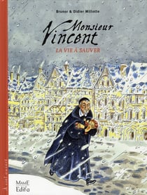 Monsieur Vincent - la vie à sauver