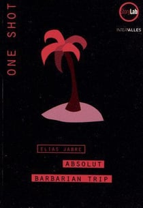 Absolut barbarian trip