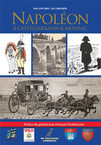 Napoléon à Castelsarrasin & Moissac : Le Quercy Autrefois