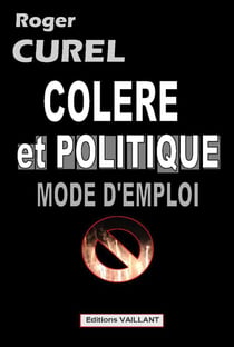 Colère et politique - mode d'emploi
