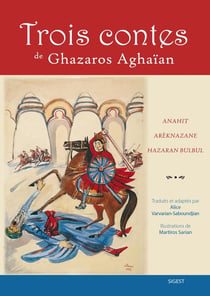 Trois Contes de G. Aghaian - traduits et adaptés par A. Varvarian