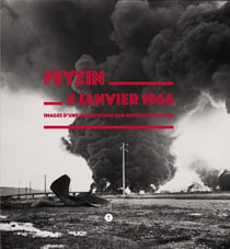 Feyzin 4 janvier 1966 - images d'une catastrophe par Georges Vermard