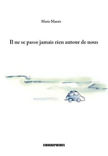 Il ne se passe jamais rien autour de nous
