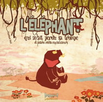 L'éléphant qui avait perdu sa trompe - et autres récits enchanteurs