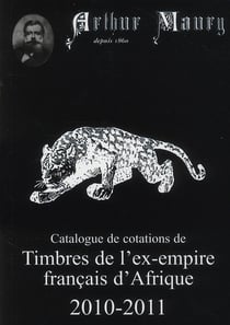 Catalogue Maury de cotations de timbres de l'ex-empire français d'Afrique 2010-2011