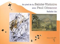 Au pied de la sainte-victoire avec paul cézanne