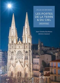 Les portes de la terre & du ciel : L'église des Réformés - décryptage