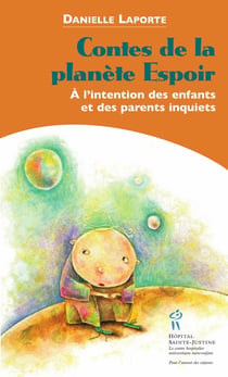 Contes de la planète espoir - à l'intention des enfants et des parents inquiets