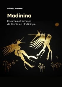 Madinina : hommes et femmes de parole en Martinique