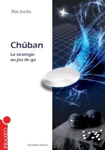 Chuban, la strategie au jeu de go