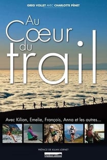 Au coeur du trail - avec Kiliann Emelie, François et les autres