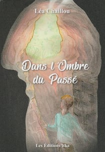 Dans l'ombre du passé